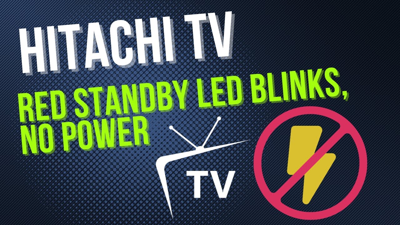 Hitachi TV, red standby LED blinks, no power! Can we fix it? Model 24HE2200U YouTube