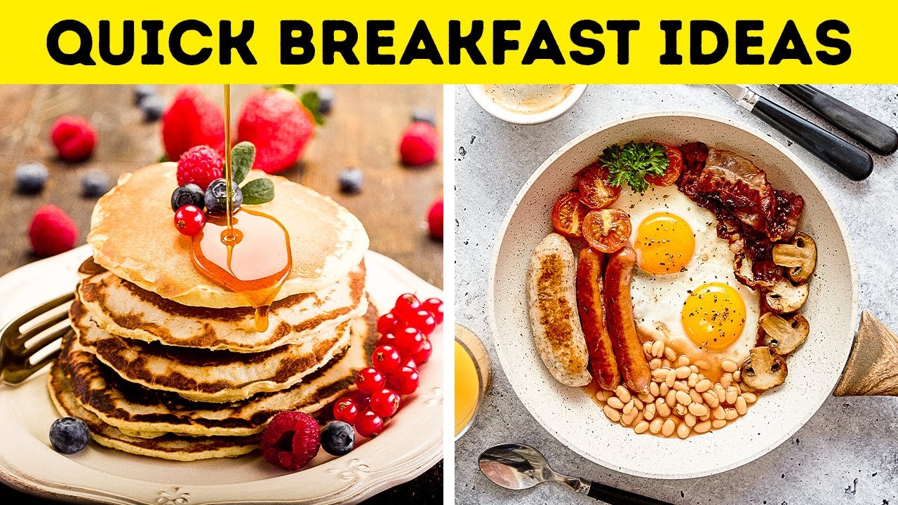 Quick Breakfast Ideas To Start Your Day