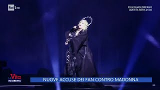 Madonna, nuove accuse da parte di alcuni fan - La vita in diretta 25/04/2024