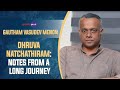 Gautham vasudev menon interview with baradwaj rangan  conversation  dhruvanatchathiram