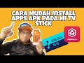 Tutorial Install Apk Pada Mi Tv Stick / Android TV