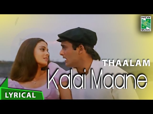 Kalai Maane Lyric Video - | Thaalam | Aishwarya Rai | A.R.Rahman | Hariharan | Vairamuthu class=