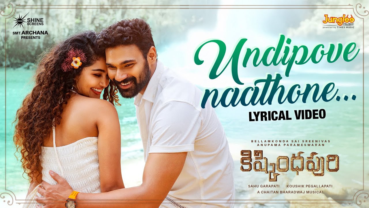 Undipove Naathone - Lyrical | Kishkindhapuri | Bellamkonda Sreenivas | Anupama | Chaitan Bharadwaj Undipove Naathone - Lyrical | Kishkindhapuri | Bellamkonda Sreenivas | Anupama | Chaitan Bharadwaj