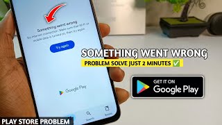 How to fix google play store something went wrong problem - step By step #playstore