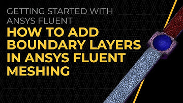 How to Add Boundary Layers in Ansys Fluent Meshing — Lesson 5