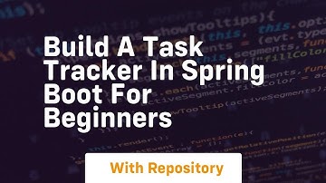Build a task tracker in spring boot for beginners