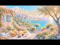 Happy Morning Music ☀️ Mediterranean Sunrise Breakfast for Positive Vibes, Coffee & Sunshine