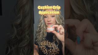 Full Cushion Grip Application!