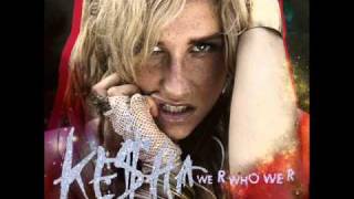 Video thumbnail of "Ke$ha - We R Who We R"