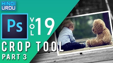 #19 How to use CROP TOOL in PHOTOSHOP in HINDI /Urdu part 3| photoshop tools Tutorials for Beginners
