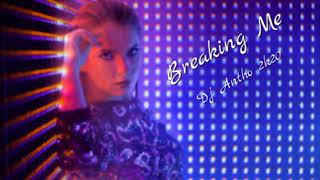 Topic a7s - Breaking Me ( Dj Antho 2k20 )