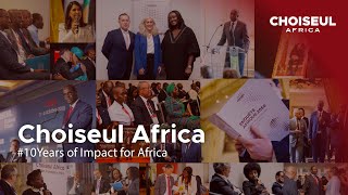 Choiseul Africa : 10 Years Of Impact For Africa