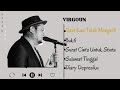 Saat Kau Telah Mengerti - Virgoun | Mix Lirik