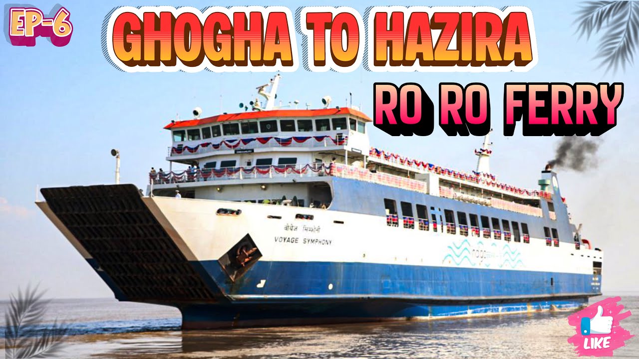 Ghogha to Hazira Ferry Ride – Full Journey Experience EP 6 kathiyawad series 