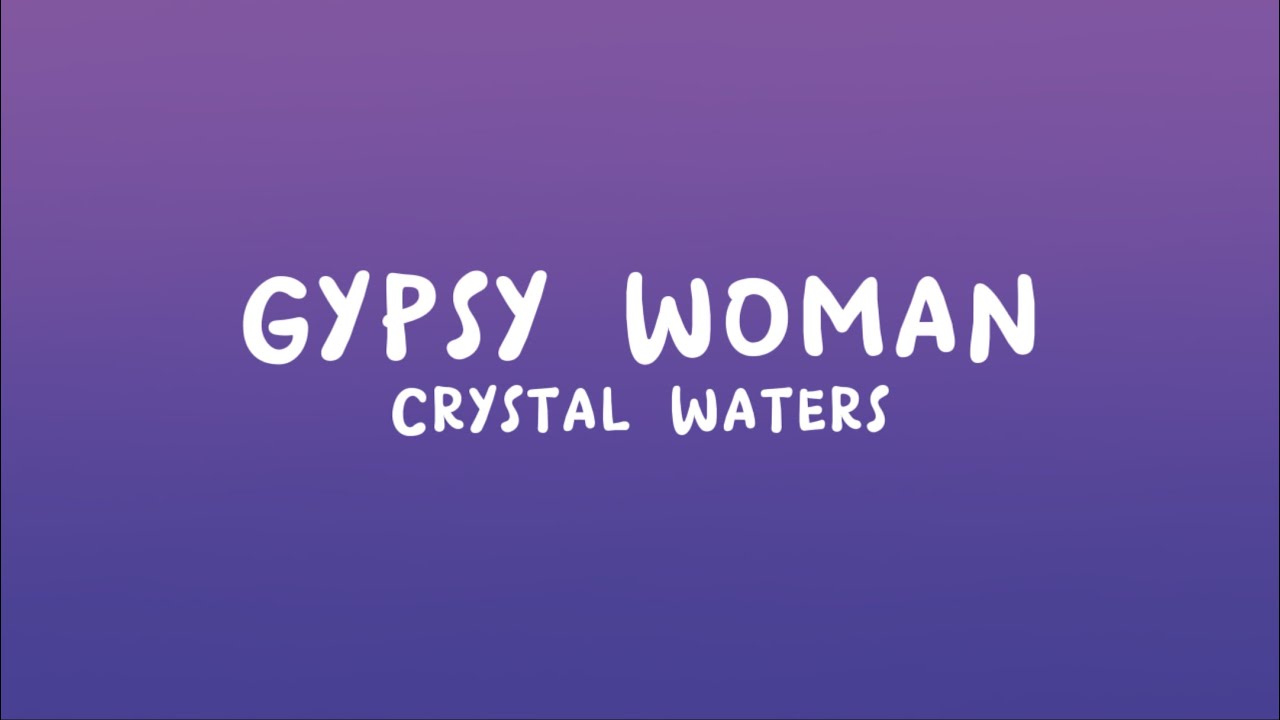 Crystal Waters - Gypsy Woman (She's Homeless) (La Da Dee La Da Da) (Lyrics)