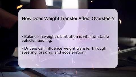How Does Weight Transfer Affect Oversteer? - Car Performance Pros