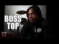 Boss Top Refuses to Talk About the Night He Saw King Von Killed (Part 12)