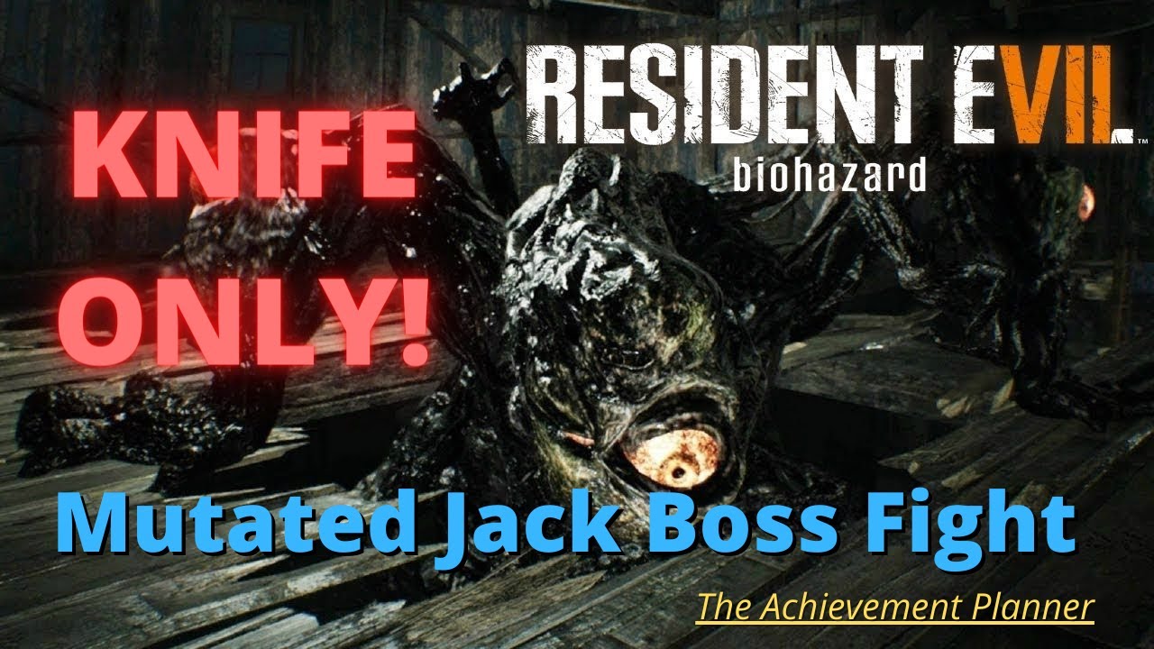 RE7: Biohazard - Mutated Jack Boss Fight - KNIFE ONLY!