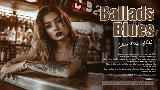 Ballads Blues | Explore the Intersection of Jazz and Blues in a Fusion of Musical | Timeless Blues
