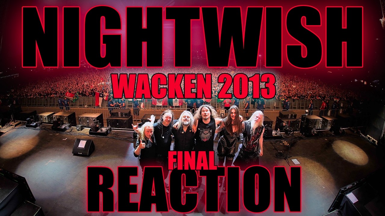 LAST RIDE OF THE DAY | WACKEN 2013 The FINAL Reaction NIGHTWISH #nightwish #nightwishreaction
