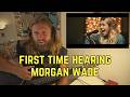 First time hearing MORGAN WADE