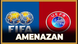 LA AMENAZA DE LA UEFA Y LA FIFA A LA FEDERACIÓN ESPAÑOLA. PUEDE HABER CASTIGOSS