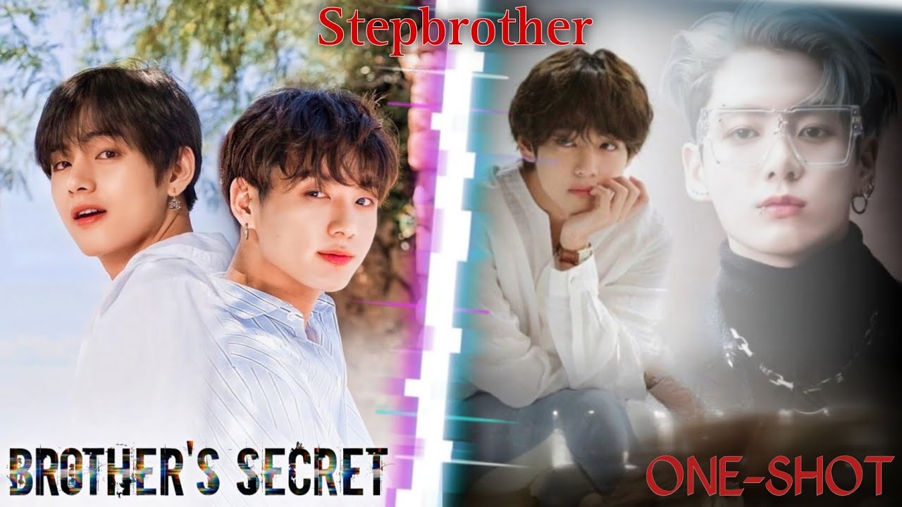 🌑💋 𝑀𝑦 𝑆𝑡𝑒𝑝𝑏𝑟𝑜𝑡ℎ𝑒𝑟 𝑊𝑎𝑛𝑡𝑠 𝑀𝑒 🔥🖤😈Taekook Oneshot movie 🍿ll Taekook brother hot story 🔥🙈#ff #taekook