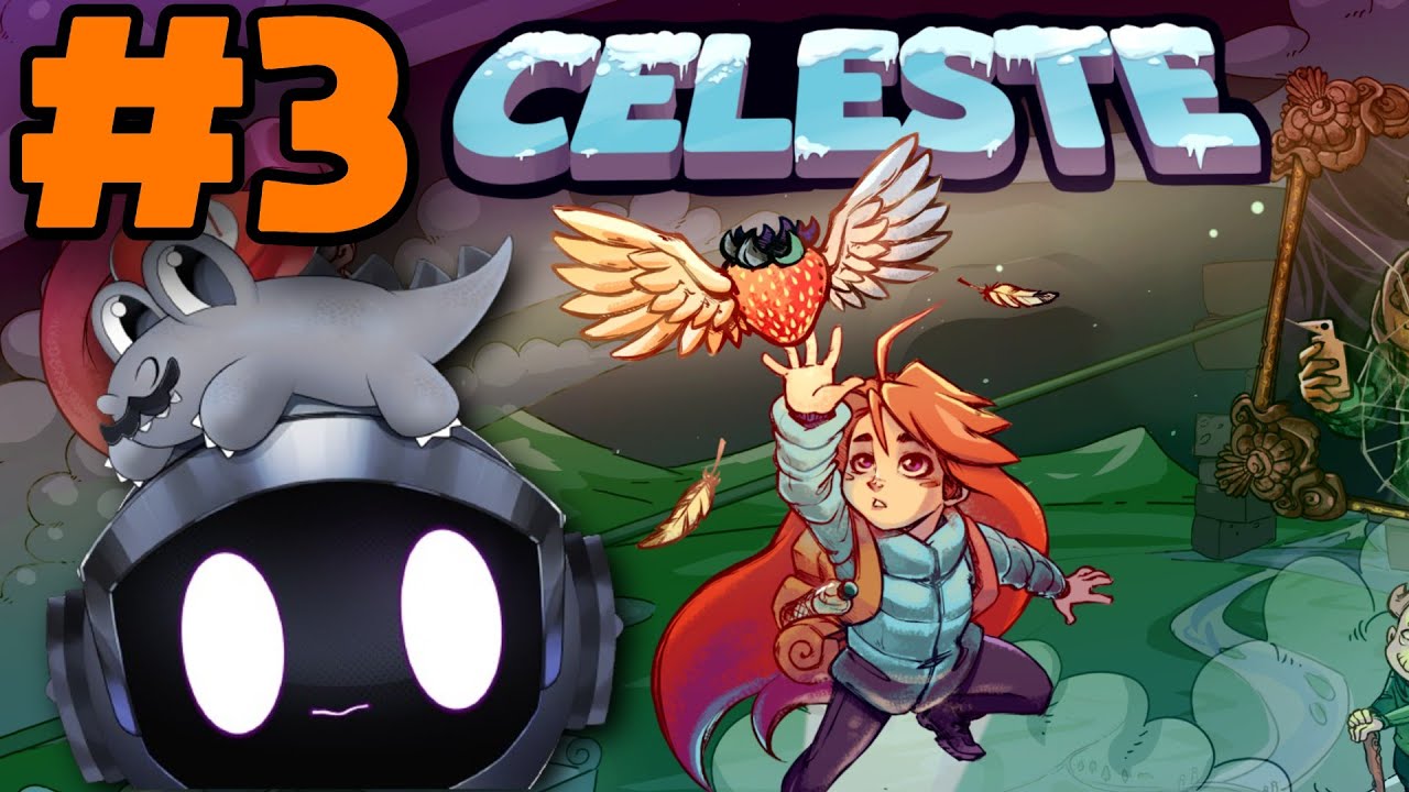 CELESTE FIRST PLAYTHROUGH! pt.3 [BLIND] - YouTube