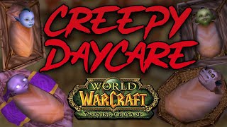 Challe's Creepy Daycare Center in the Burning Crusade (World of Warcraft Lore)