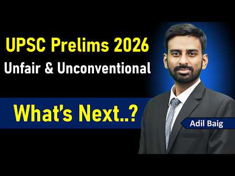 Whats next after UPSC Prelims 2026? | It was Tough and Unconventional | Adil Baig #upsc