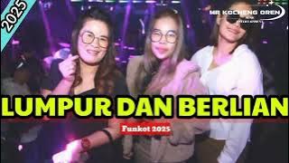 FUNKOT - LUMPUR DAN BERLIAN [ ANDRA - GISMA WANDIRA ] VIRAL NEW VERSION 2025