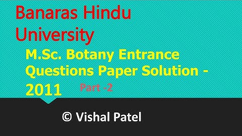 BHU M.Sc. Botany Entrance| Questions Paper Solution -2011| Part - 2 |