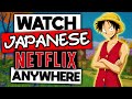 📺 How To Watch Japanese Netflix Outside Japan in 2021 🔥