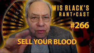 Sell Your Blood | Lewis Black's Rantcast #266