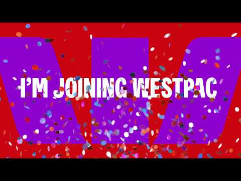 I'm joining Westpac - milestone celebration 2022