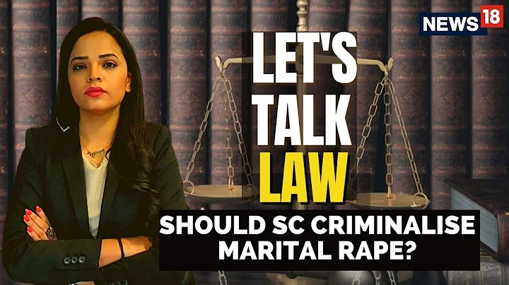 Marital Rape Status In India | Should Marital Rape Be Criminalized In India? | English News | News18
