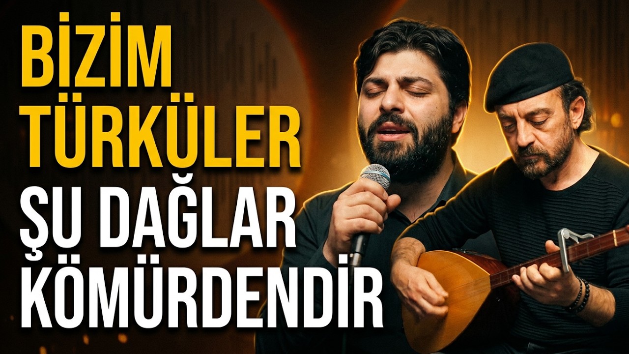 Bizim Türküler | Şu Dağlar Kömürdendir Giden Gün Ömürdendir