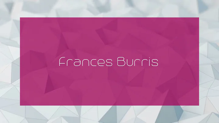 Frances Burris - appearance