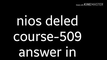 NIOS  DELED.COURSE-509 ASSIGNMENT-4  ANSWER IN ASSAMESE