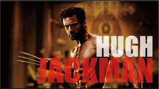 HUGH JACKMAN - BIO - CAREER - SPOTLIHGT