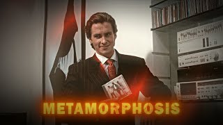 Patrick Bateman - Metamorphosis Edit