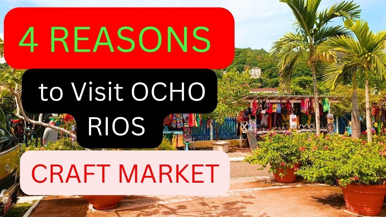 4 Reasons to visit Ocho Rios Craft Market Jamaica YouTube