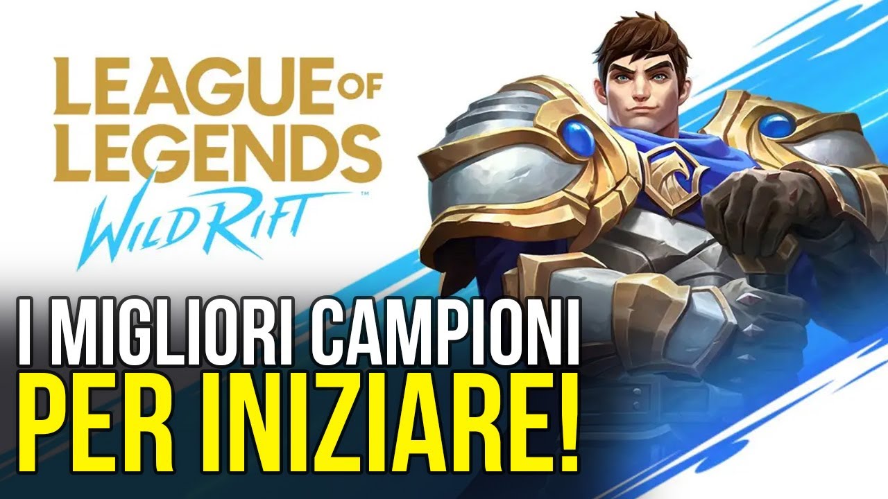 League of Legends Wild Rift: i migliori campioni per iniziare