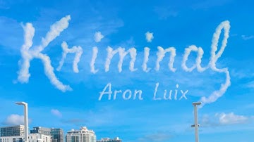 Aron Luix - Kriminal  (Visualizer)