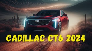 Cadillac CT6 2024: A luxury sedan with a striking design and advanced technology