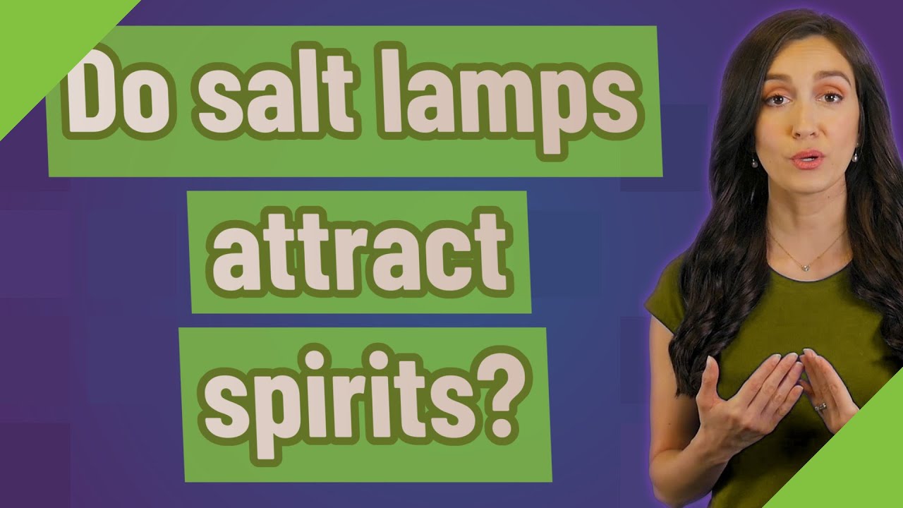 Do salt lamps attract spirits? YouTube