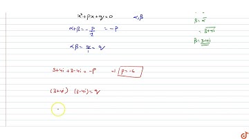 `3+4i` is a root of the equation `x^2+px+q=0` then