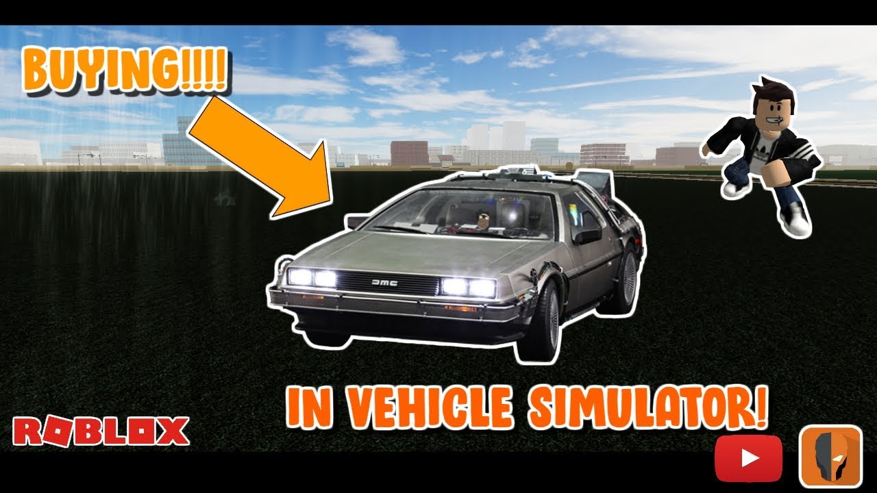 Buying The Delorean In Vehicle Simulator Roblox Youtube - delorean games roblox