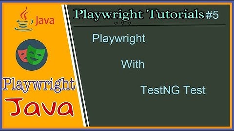 #tutorials 5 || Playwright Java || How to create Playwright Test using TestNg