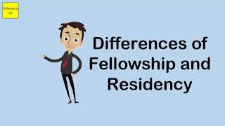 Differences of Fellowship and Residency